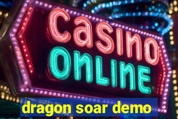 dragon soar demo